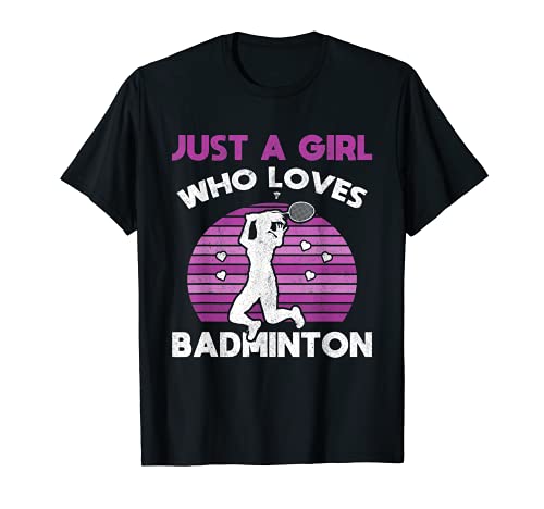 Just A Girl Who Loves Badminton Team Women Badminton T-Shirt
