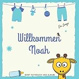 Willkommen Noah Baby Fotobuch und Album: Personalisiertes Babybuch und Babyalbum, Das erste Jahr, Geschenk zur Schwangerschaft und Geburt, Baby Name auf dem Cover