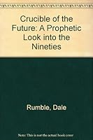 The Crucible of the Future 0914903896 Book Cover