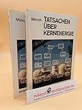 Tatsachen über Kernenergie (1980 + 1983) (2 Bände) (ISBN: 3773603509, 3773603517) - Erwin Münch 