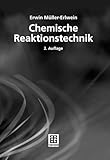 Chemische Reaktionstechnik (Chemie in der Praxis)