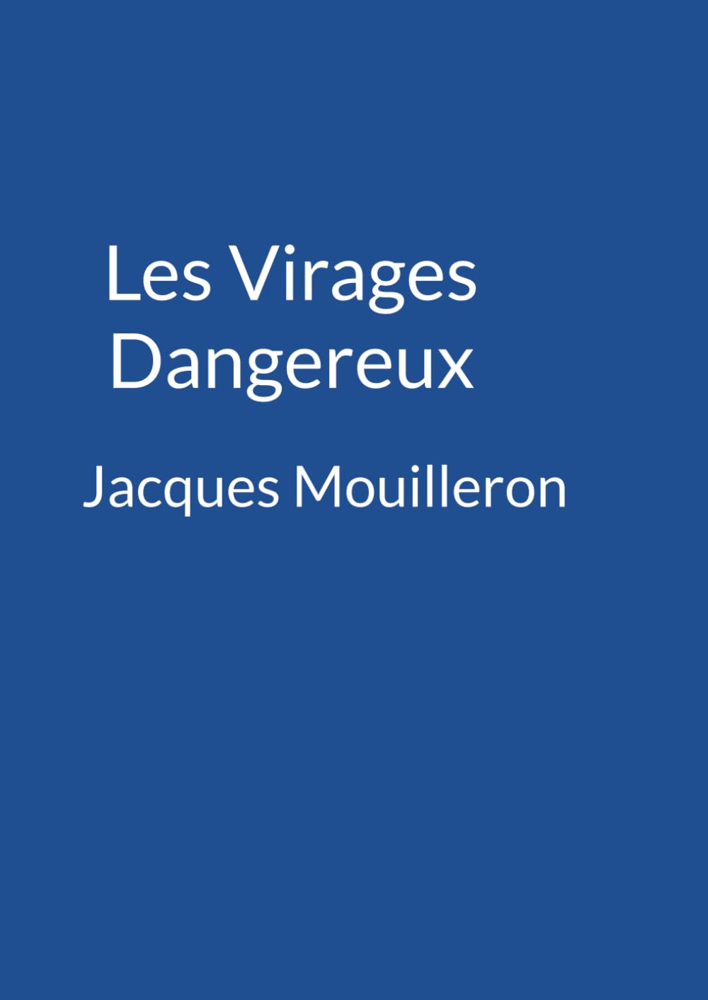 Les Virages Dangereux