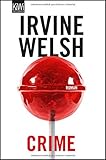 Crime: Roman - Irvine Welsh