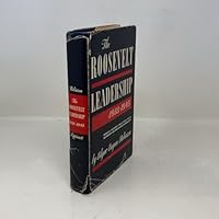 The Roosevelt Leadership, 1933-1945. (The American scene: comments and commentators) B0006ATW8A Book Cover