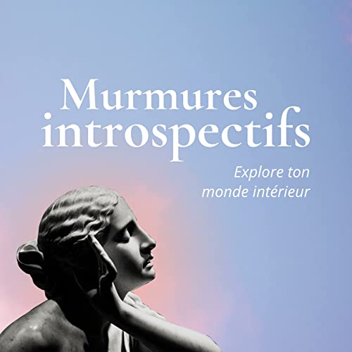 000. Bienvenue dans Murmures Introspectifs