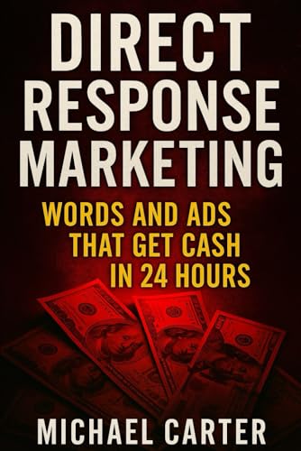 livre Direct Response Marketing: Words and Ads That Get Cash in 24 Hours