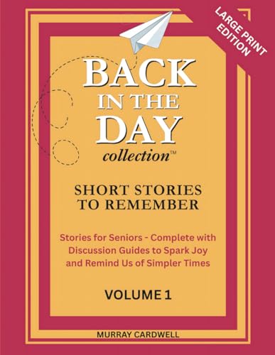 Back in the Day: Short Stories to Remember: Volume 1: