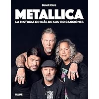 Metallica: La historia detrás de sus 180 canciones (LA HISTORIA