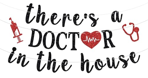 Theres a Doctor in the House Banner - Congrats Doctor Grad Medical School Survivor Sign - PHD Graduation Party Decorations Supplies Black Glitter