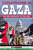 Catastrophe in Gaza and the Complicity of the West