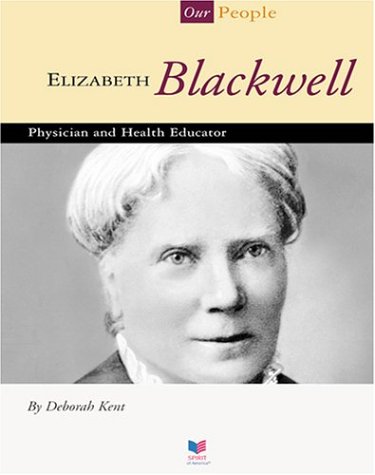 Elizabeth Blackwell: Physician and Health Educator