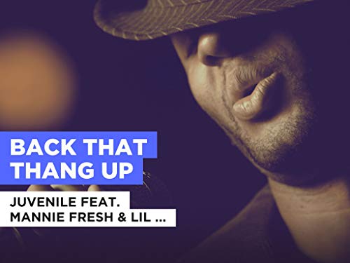 Back That Thang Up al estilo de Juvenile feat. Mannie Fresh & Lil Wayne