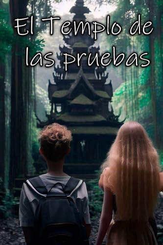 El Templo De Las Pruebas (Spanish Edition)