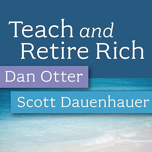 Teach and Retire Rich Daniel Otter Audible Books & Originals