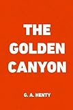 canyon 2016 ultimate cf slx  The Golden Canyon by G. A. Henty (2016-01-07)