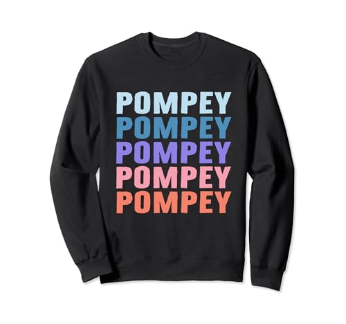 Divertido regalo con nombre Pompey personalizado Sudadera