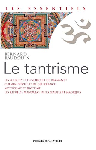 Le tantrisme: Une voie de libération immédiate