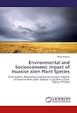 Environmental and Socioeconomic impact of Invasive alien Plant Species: Distribution, Abundance and Socioeconomic Impacts of Invasive Alien plant Species in Southern Zone, Tigray, Ethiopia