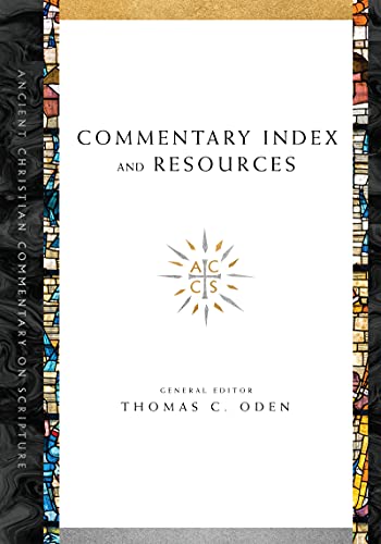 Commentary Index and Resources (Ancient Christian Commentary on Scripture)