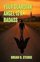 Your Guardian Angel is a Badass 1735171077 Book Cover
