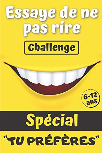 Télécharger Essaye de ne pas rire challenge: Le jeu pour rigoler en famille | + de 120 questions amusantes, des PDF Ebook En Ligne