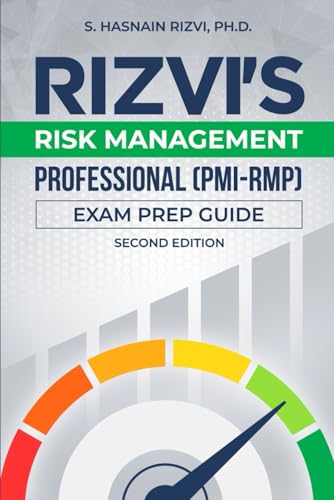 Rizvi's Risk Management Professional: (PMI-RMP) ® Exam Prep Guide
