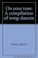 On your toes: A compilation of song-dances B0007HXJJU Book Cover