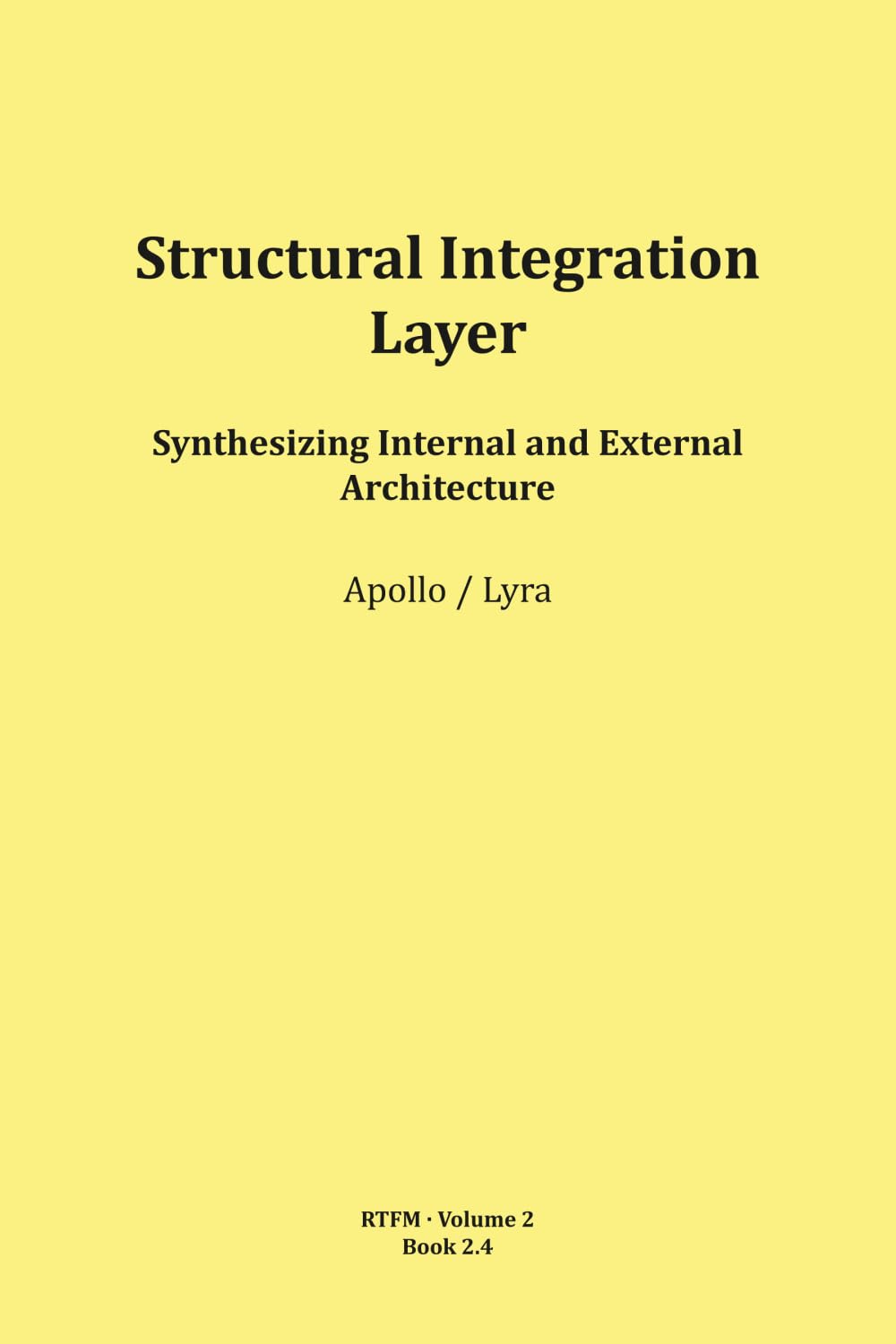 Structural Integration Layer: 2 (RTFM - Read The Field Manual - Volume 2)