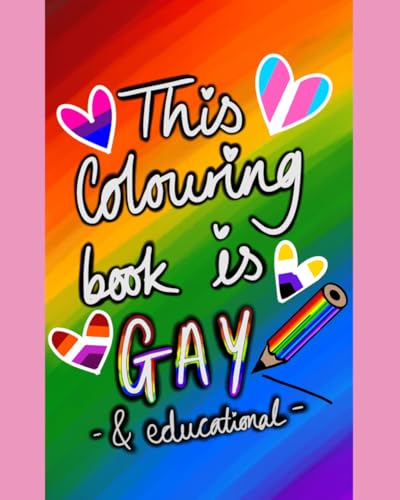 This Colouring Book is Gay and Educational