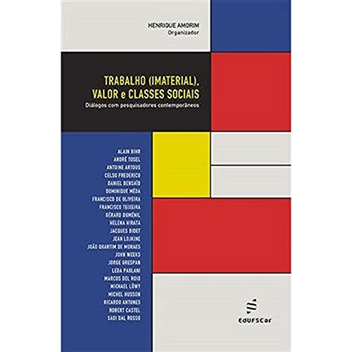 Trabalho (imaterial), valor e classes sociais: diálogos com pesquisadores contemporâneos