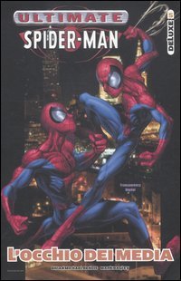  L\'occhio dei media. Ultimate Spider-man deluxe (Vol. 5)