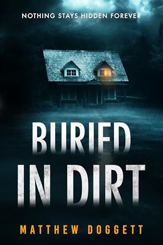 Buried in Dirt: A Mystery-Suspense Novella (The Midnight Novellas Collection)