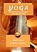 Yoga Soyez votre propre lumière !: Dessinez vos postures préférées, écrivez la réalisation, l'observation, les ressentis, la visualisation, la relaxation 100 pages 17 x 25 cm L'art de revenir à Soi !