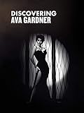 Ava Gardner - Discovering