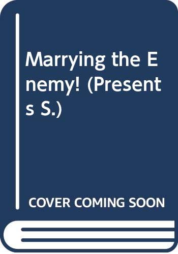 Marrying the Enemy! (Presents S.)