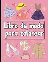 Libro de Moda para Colorear: 83 páginas para colorear atrevidas y sencillas para adultos. (Spanish Edition) B0F5P2BMKR Book Cover