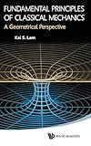 FUNDAMENTAL PRINCIPLES OF CLASSICAL MECHANICS: A GEOMETRICAL PERSPECTIVE