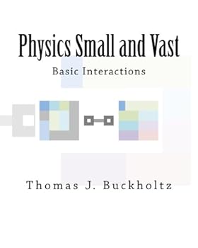 Paperback Physics Small and Vast: Basic Interactions Book