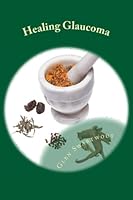 Algopix Similar Product 20 - Healing Glaucoma Natural Medicine for