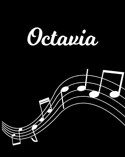Octavia: Sheet Music Note Manuscript Notebook Paper | Personalized Custom First Name Initial O | Musician Composer Instrument Composition Book | 12 ... Guide | Create Compose & Write Creative Songs