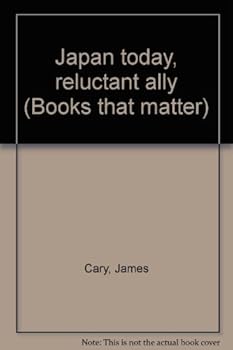 Japan today, reluctant ally (Books that matter)
