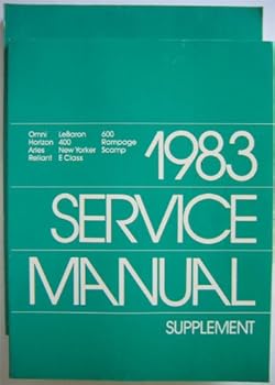 Paperback 1983 Service Manual (plus Supplement) Omni Horizon, Aries Reliant, LeBaron 400, New Yorker E Class 600, Rampage Scamp Book