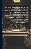 Medical and Dental Red Book. A Register of All the Physicians, Surgeons, Dentists, Druggists, Nurses, Etc., of Cleveland and Vicinity, Together With a ... These Professions and Other Miscellaneous...