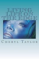 Living life on the edge 1506029043 Book Cover