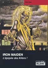 IRON MAIDEN L'épopée des killers