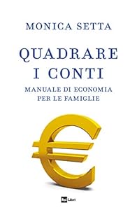 Vedi scheda su Amazon Quadrare i conti. Manuale di economia per le famiglie
