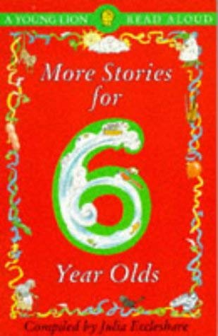 More Stories for 6 Year Olds (Young Lion Read Alouds): Julia Eccleshare ...