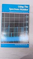 Using the Spectrum Monitor (A Versatile Time Saving Tool for Mobile Radio Servicing) B000YHNQ0A Book Cover