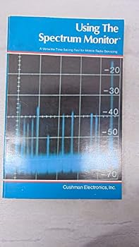 Unknown Binding Using the Spectrum Monitor (A Versatile Time Saving Tool for Mobile Radio Servicing) Book