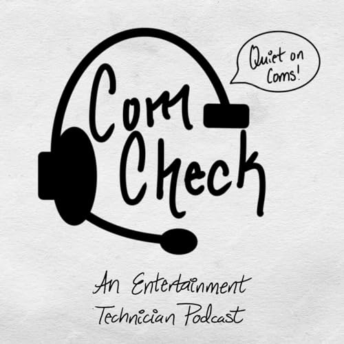 Com Check: An Entertainment Technician Podcast Titelbild